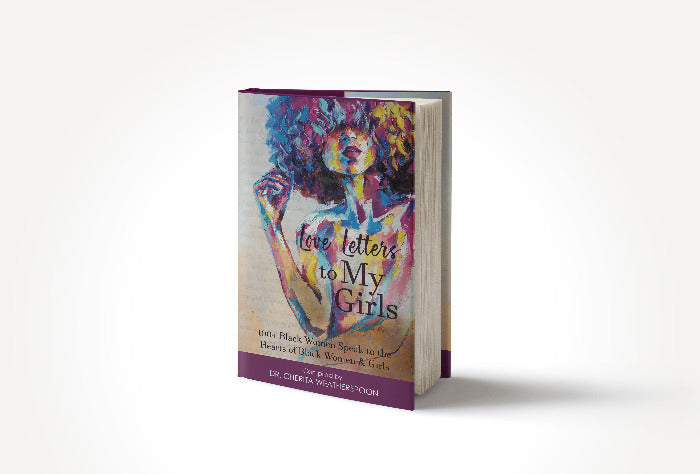 Love Letters to My Girls - An Anthology by Black Women for Black Women & Girls