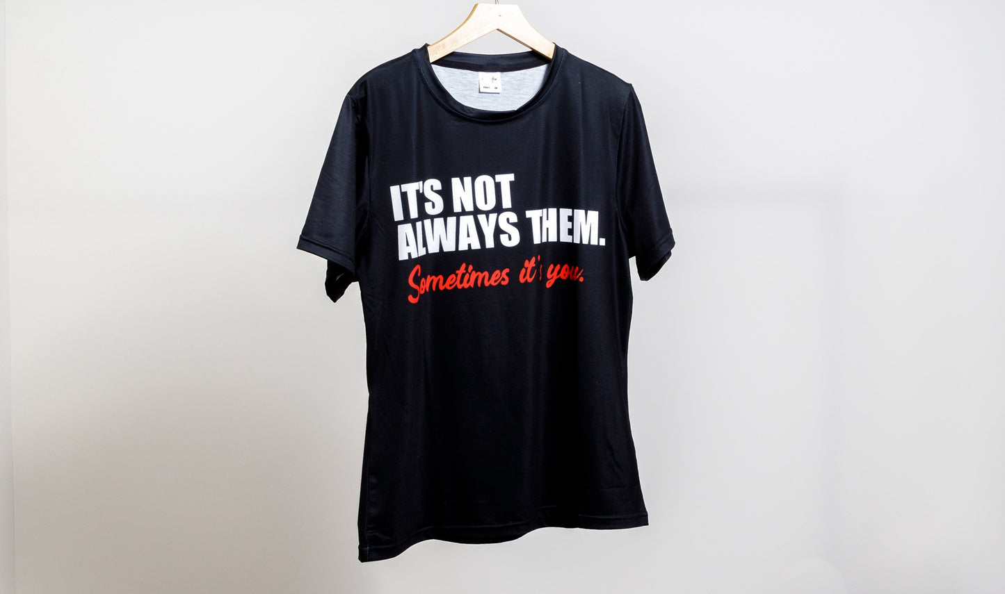 Sometimes It's You Silky Black Tee