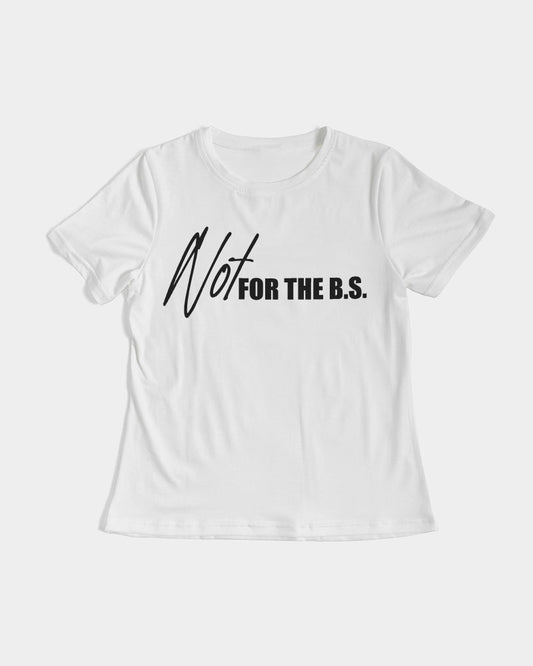 Not for the B.S. Silky White Tee